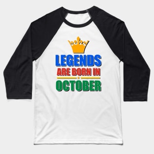 Legends Are born In October Baseball T-Shirt